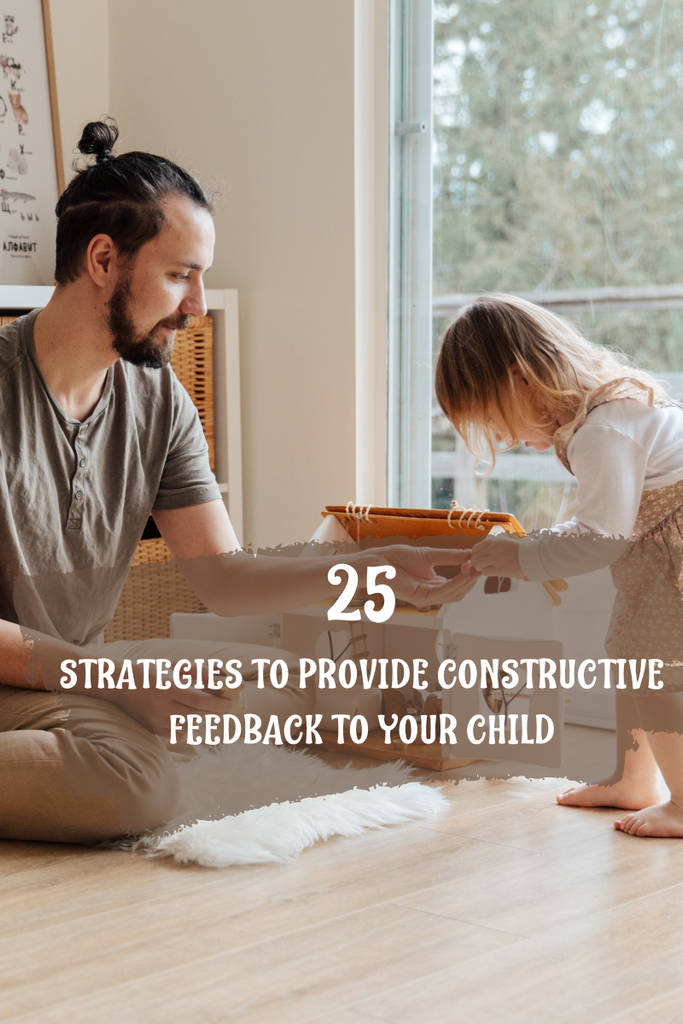 Strategies to provide constructive feedback to your child